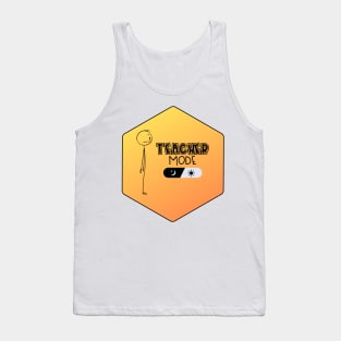 Teacher Mode Limited Edition Unique Design For Teacher Gift Theme Evergreen Tank Top